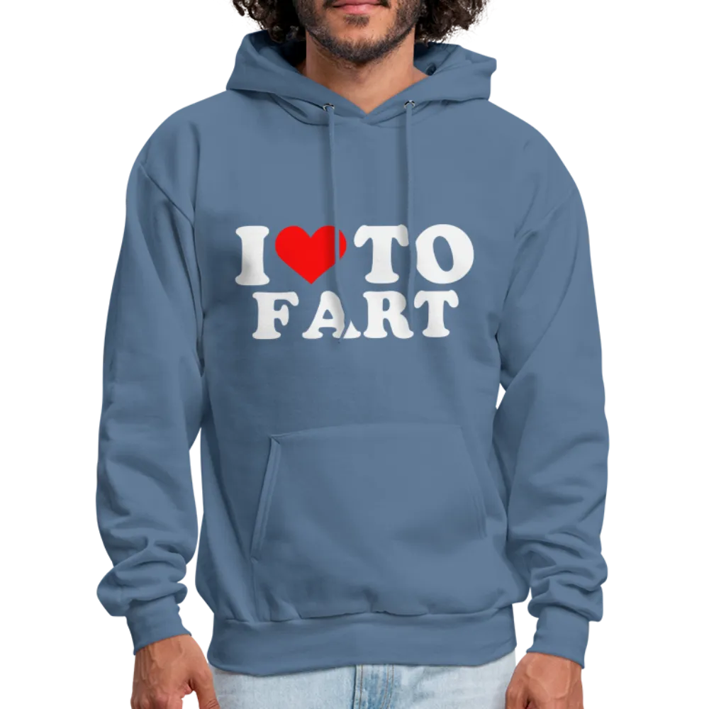 I Love To Fart (Unisex) Hoodie